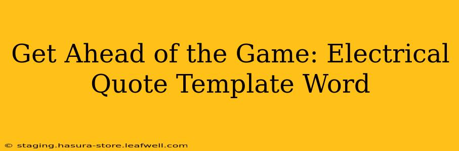 Get Ahead of the Game: Electrical Quote Template Word