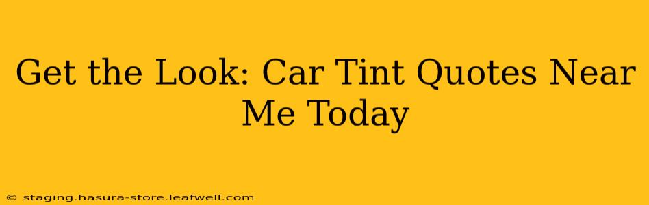 Get the Look: Car Tint Quotes Near Me Today
