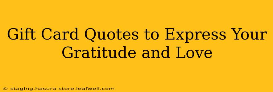 Gift Card Quotes to Express Your Gratitude and Love