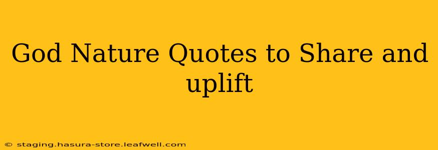 God Nature Quotes to Share and uplift