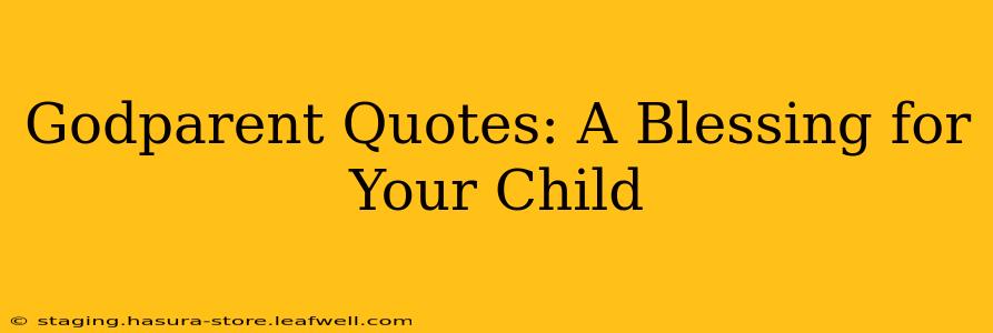 Godparent Quotes: A Blessing for Your Child