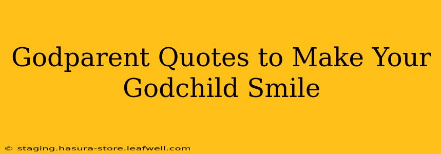 Godparent Quotes to Make Your Godchild Smile