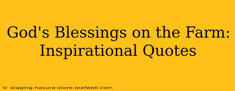 God's Blessings on the Farm: Inspirational Quotes