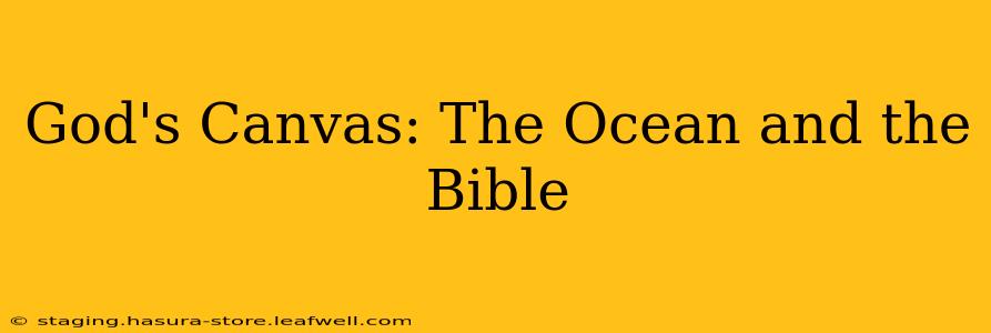 God's Canvas: The Ocean and the Bible