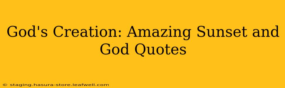 God's Creation: Amazing Sunset and God Quotes