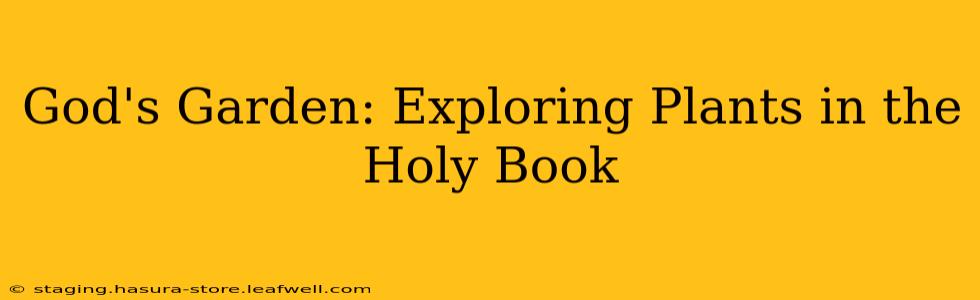 God's Garden: Exploring Plants in the Holy Book