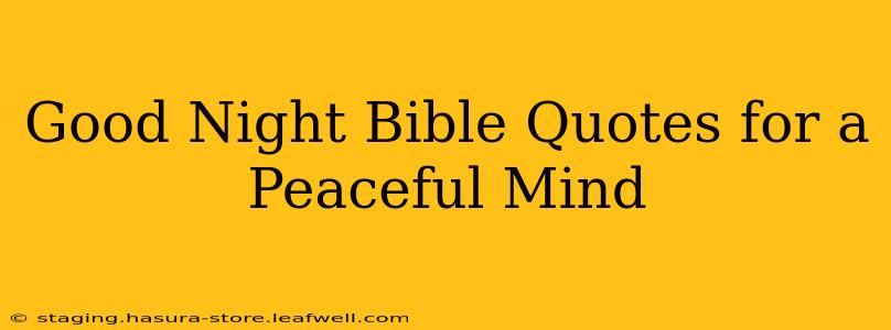 Good Night Bible Quotes for a Peaceful Mind