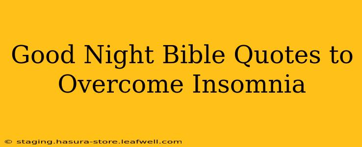 Good Night Bible Quotes to Overcome Insomnia