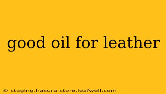 good oil for leather