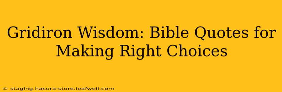 Gridiron Wisdom: Bible Quotes for Making Right Choices