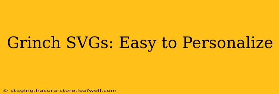Grinch SVGs: Easy to Personalize