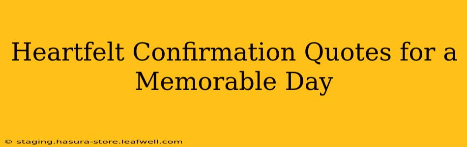 Heartfelt Confirmation Quotes for a Memorable Day