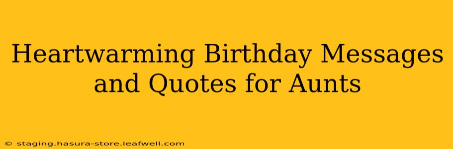 Heartwarming Birthday Messages and Quotes for Aunts