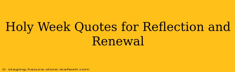 Holy Week Quotes for Reflection and Renewal