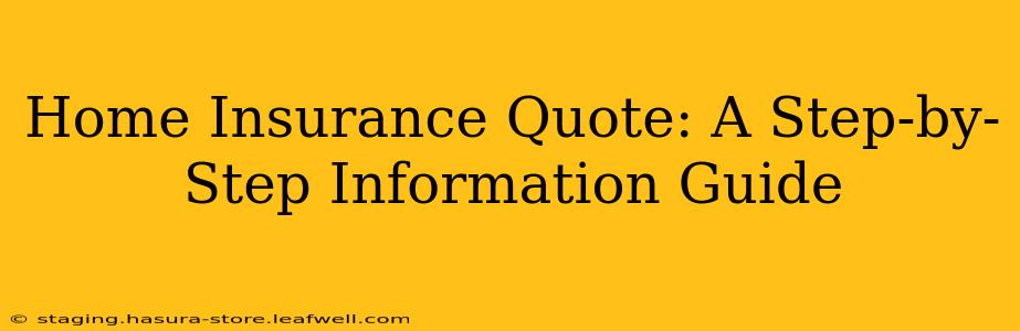 Home Insurance Quote: A Step-by-Step Information Guide