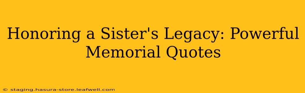 Honoring a Sister's Legacy: Powerful Memorial Quotes