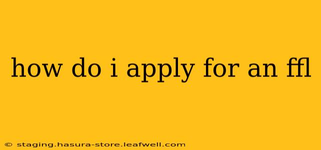 how do i apply for an ffl