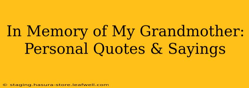 In Memory of My Grandmother:  Personal Quotes & Sayings