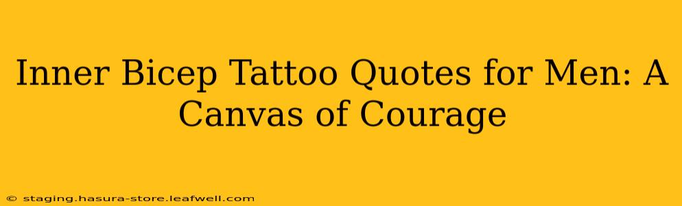 Inner Bicep Tattoo Quotes for Men: A Canvas of Courage