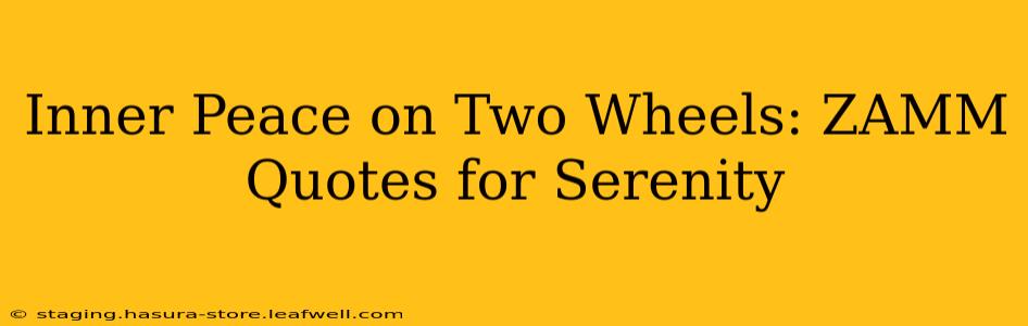 Inner Peace on Two Wheels: ZAMM Quotes for Serenity