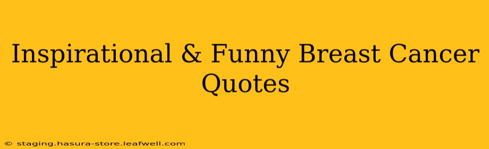 Inspirational & Funny Breast Cancer Quotes
