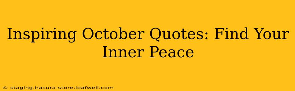 Inspiring October Quotes: Find Your Inner Peace