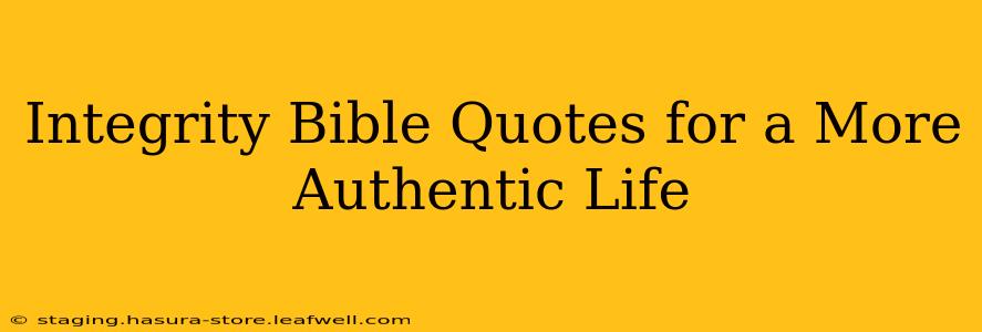 Integrity Bible Quotes for a More Authentic Life