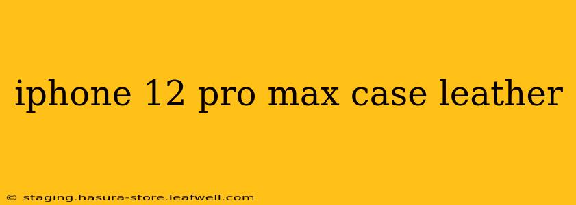 iphone 12 pro max case leather