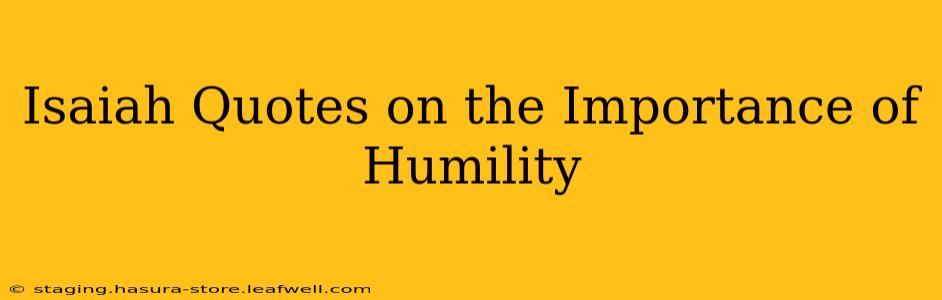 Isaiah Quotes on the Importance of Humility