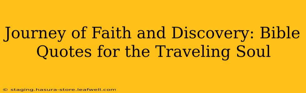 Journey of Faith and Discovery: Bible Quotes for the Traveling Soul