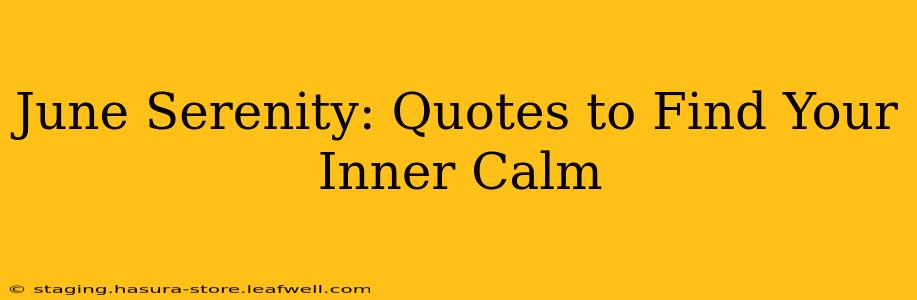 June Serenity: Quotes to Find Your Inner Calm