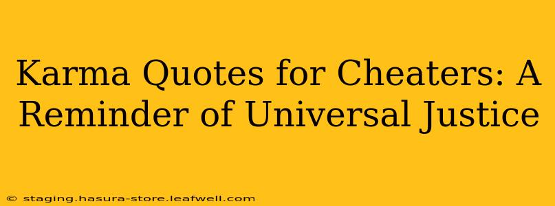 Karma Quotes for Cheaters: A Reminder of Universal Justice