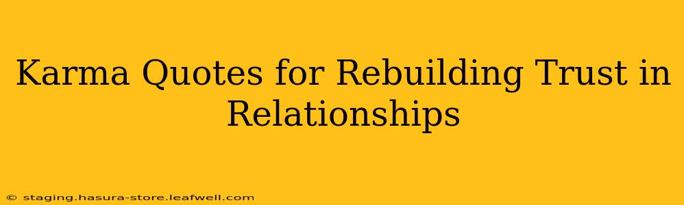 Karma Quotes for Rebuilding Trust in Relationships