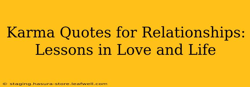 Karma Quotes for Relationships: Lessons in Love and Life
