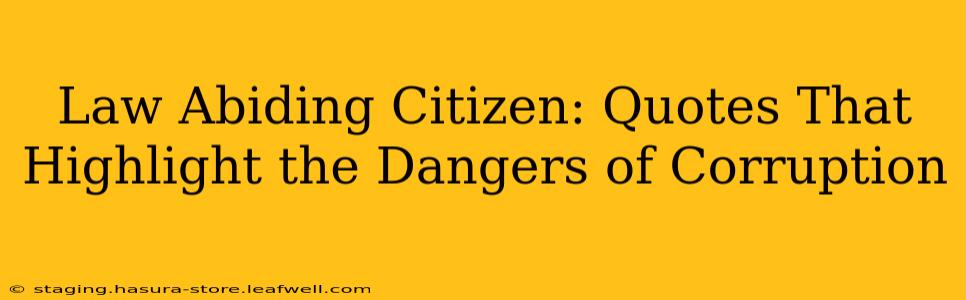 Law Abiding Citizen: Quotes That Highlight the Dangers of Corruption