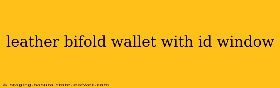 leather bifold wallet with id window