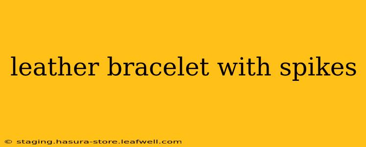 leather bracelet with spikes