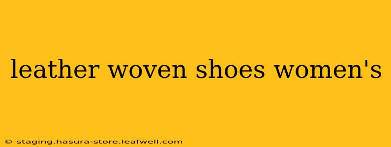leather woven shoes women's