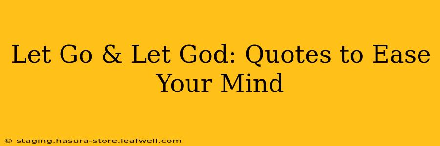 Let Go & Let God: Quotes to Ease Your Mind