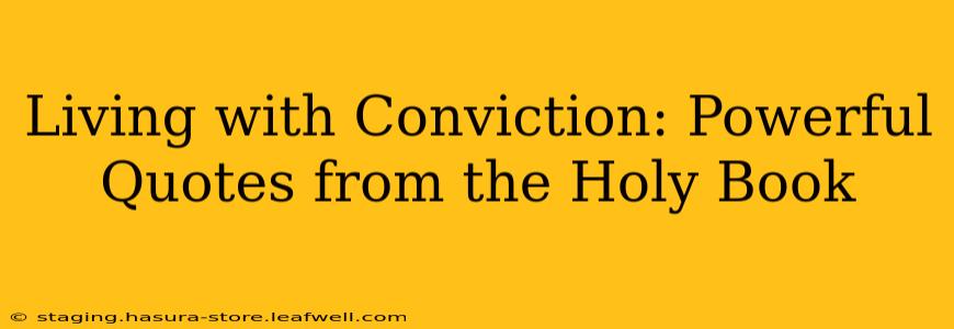 Living with Conviction: Powerful Quotes from the Holy Book