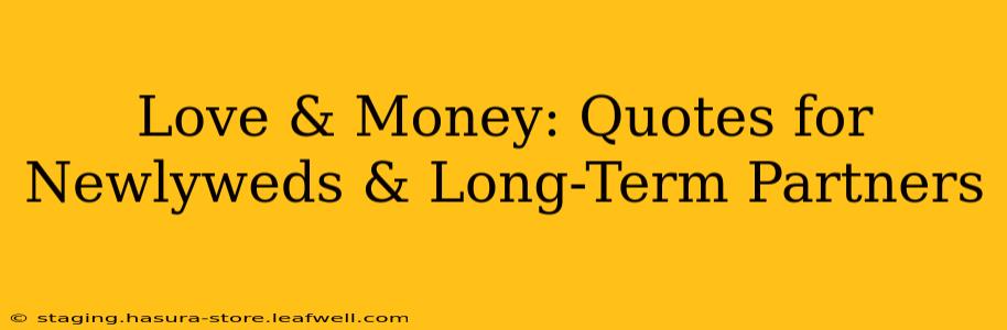 Love & Money: Quotes for Newlyweds & Long-Term Partners
