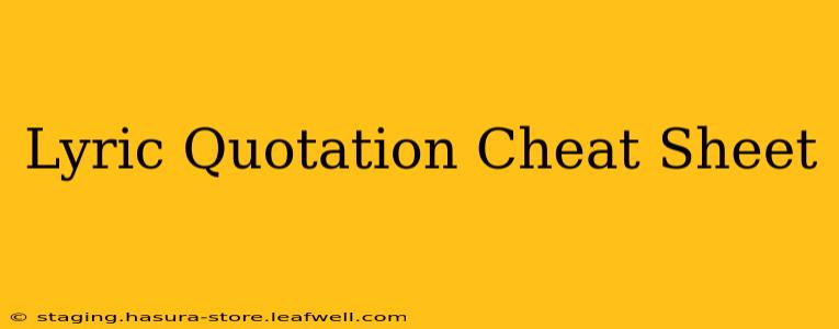 Lyric Quotation Cheat Sheet