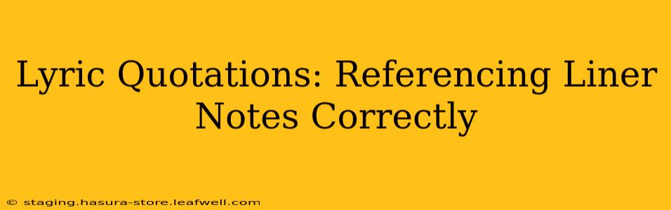 Lyric Quotations: Referencing Liner Notes Correctly