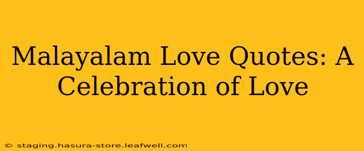 Malayalam Love Quotes: A Celebration of Love