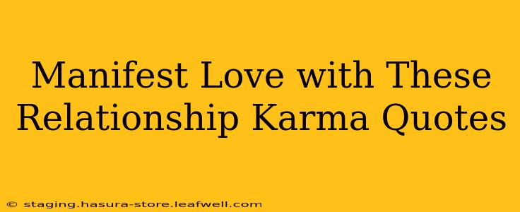 Manifest Love with These Relationship Karma Quotes