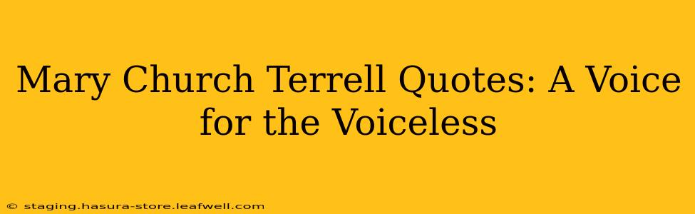 Mary Church Terrell Quotes: A Voice for the Voiceless