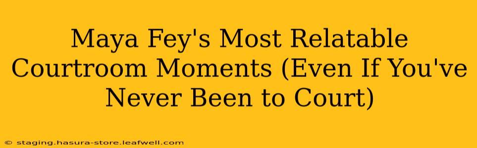 Maya Fey's Most Relatable Courtroom Moments (Even If You've Never Been to Court)