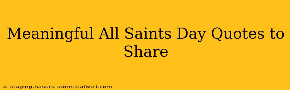 Meaningful All Saints Day Quotes to Share
