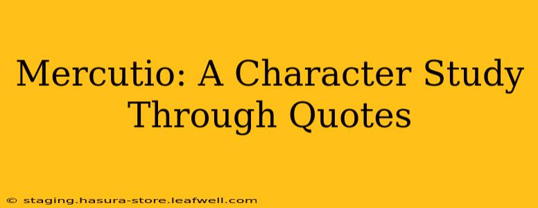 Mercutio: A Character Study Through Quotes