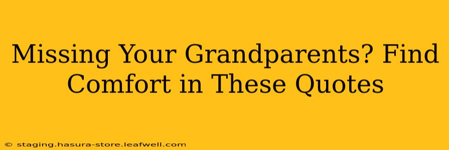 Missing Your Grandparents? Find Comfort in These Quotes